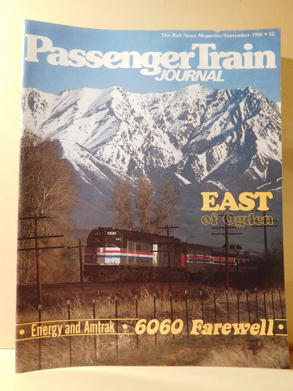 Passenger Train Journal 1980 September  PTJ East of Ogden Energy & Amtrak 6060