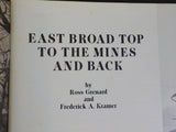 East Broad Top to the Mines and Back by Ross Grenard & Frederick A Kramer SC