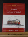 Breezers A Lighthearted History of the Open Trolley Car in America by Meyers DJ