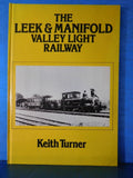 Leek & Manifold Valley Light Railway by Keith Turner Hard Cover