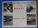 Overland to the Rockies by Wesley Fox 1984 Soft Cover 104 Pages