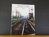Grand Crossings Railroading and People in LaCrosse, Wisconsin edited by Follmar