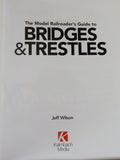 Model Railroaders Guide Bridges & Trestles 2021 by Jeff Wilson Model Railroader