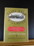Fairy Tale Railroad by Henry Harter Golden Chariot Route The Mohawk and Malone
