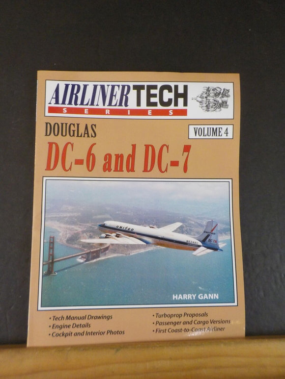 Airliner Tech Series Vol 4 Douglas DC-6 and DC-7 by Harry Gann