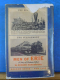 MEN OF ERIE A Story of Human Effort EDWARD HUNGERFORD Hard Cover