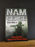 Nam Sense Surviving Vietnam with the 101st Airborne Division by Arthur Wiknik Jr