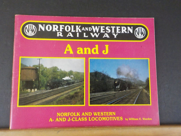 Norfolk And Western Railway  A and J Class Locomotives   Soft Cover