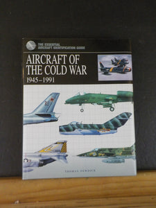 Aircraft of The Cold War 1945-1991 by Thomas Newdick w/DJ