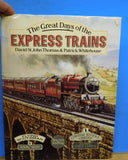 Great Days of the Express Trains by David St John Thomas & Patrick Whitehouse DJ