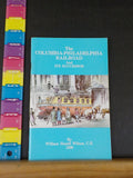 Columbia-Philadelphia Railroad and its Successor, The By William Wilson SC