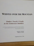 Whistle Over the Mountain by Ronald G Schmidt & William S Hooks