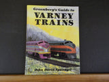 Greenberg's Guide to Varney Trains by John Spanagel    Hard Cover