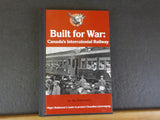 Built for War: Canada’s Intercolonial Railway by Jay Underwood     HARD Cover