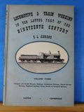 Locomotive & Train Working in the Latter Part of the Nineteenth Century Volume 3