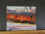 Cabin Cars of the Pennsylvania and Long Island Railroads Caboose Data Book #2