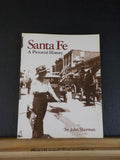 Santa Fe A Pictorial History by John Sherman       Soft Cover