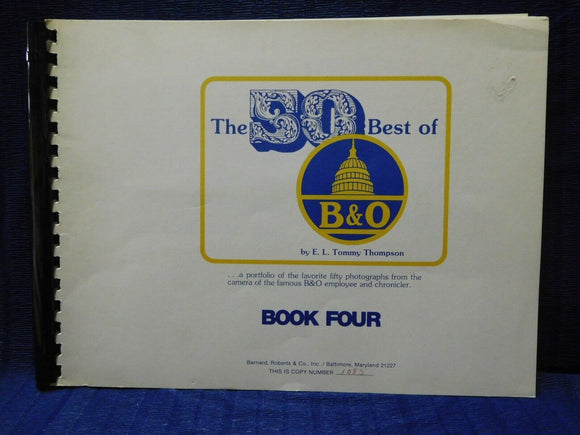 50 Best of B&O, The Book Four A portfolio of the favorite 50 photos Thompson