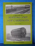 History of Slipping And Slip Carriages, A  by C.E.J. Fryer
