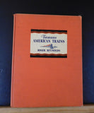 Famous American Trains & their stories By Roger Reynolds HARD COVER