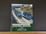 Conrail Central Region in Color Volume 2 1981-1986 Stephen M. Timko Morning Sun