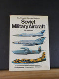 Soviet Military Aircraft by Bill Sweetman Presidio Concise Guide w/Dust Jacket