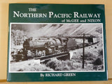 Northern Pacific Railway of McGee and Nixon By Richard Greene w/DJ