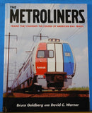 Metroliners, The Trains that Changed the Course of American Rail Travel HC