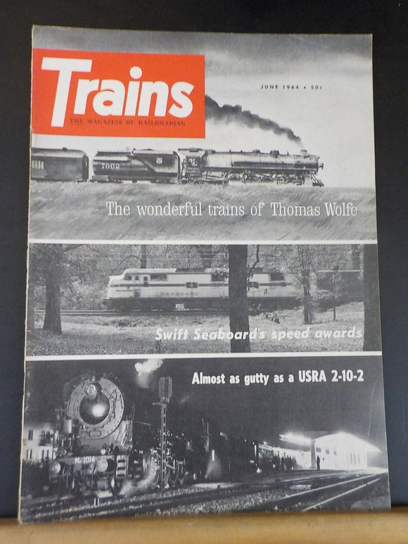 Trains Magazine 1964 June Trains of Thomas Wolfe Seaboards speed awards