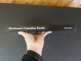 Heckman’s Canadian Pacific by Ralph Beaumont A photographic Journey Hard Cover