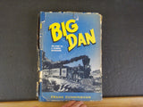 Big Dan The Story of a Colorful Railroader by Frank Cunningham Signed letter