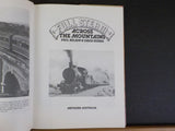 Full Steam Across the Mountains by Phil Belbin & David Burke Dust Jacket reprint