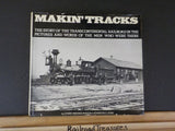 Makin' Tracks Story of the Transcontinental Railroad in pictures and words w/ DJ