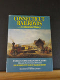 Connecticut Railroads an Illustrated History 150 years of railroad history  w/DJ