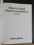 How to Detail Diesel Locomotives Model Railroader by Jim Volhard  Soft Cover