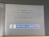 Memories of the Boston & Maine by Henry Maywald  Soft cover Pictorial