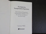 Battle for Transportation Supremacy by Lawrence Walsh  w/ dust jacket