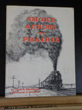 Smoke Across the Prairie UP By Ehernberger & Gschwind Union Pacific Nebraska Div
