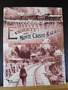 Everett and Monte Cristo Railway by Woodhouse, Jacobson & Pete w/ dust jacket