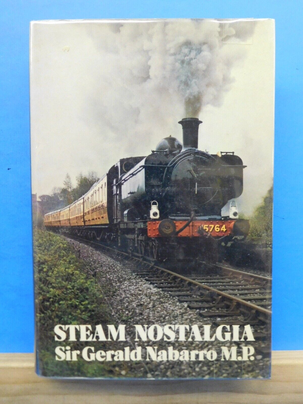 Steam Nostalgia Locomotive and railway preservation in Great Britain By Sir Gera