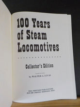100 Years of Steam Locomotives Collector's edition By Walter Lucas Hard Cover