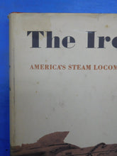 Iron Horse, The  America's Steam Locomotives A Pictorial by Comstock W / DJ