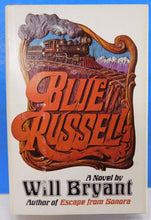 Blue Russell by Will Bryant A novel with dust jacket