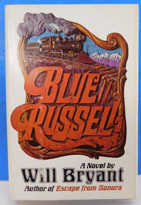 Blue Russell by Will Bryant A novel with dust jacket