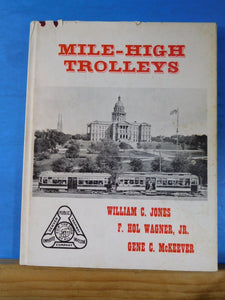Mile High Trolleys A Nostalgic Look at Denver BY William Jones DJ + LOOSE
