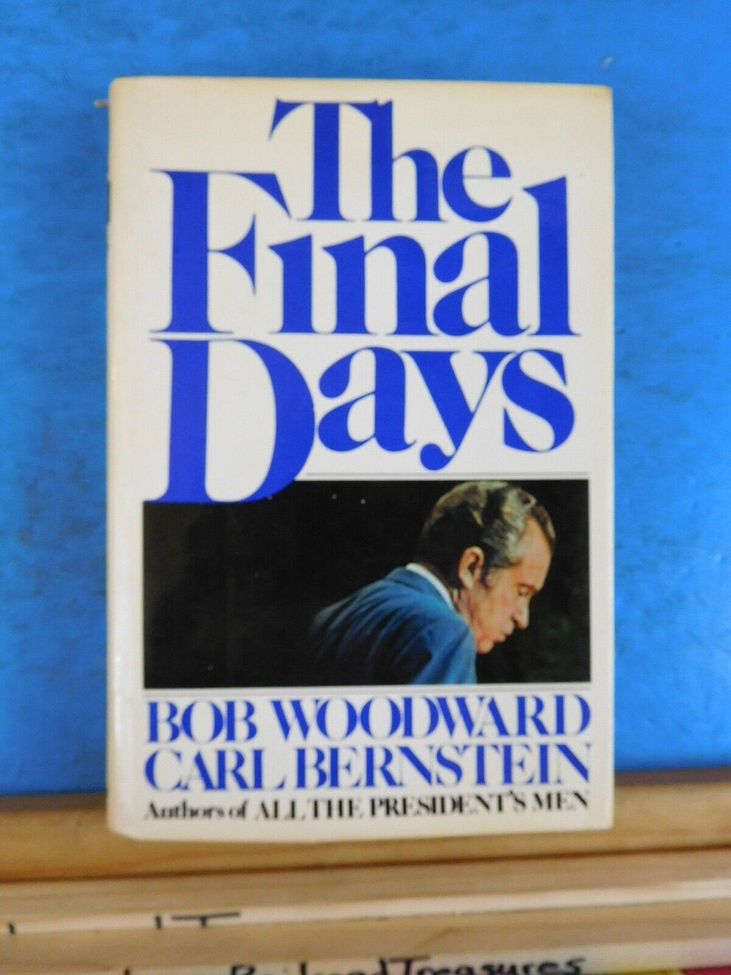 Final Days, The by Bob Woodward & Carl Bernstein w dust jacket