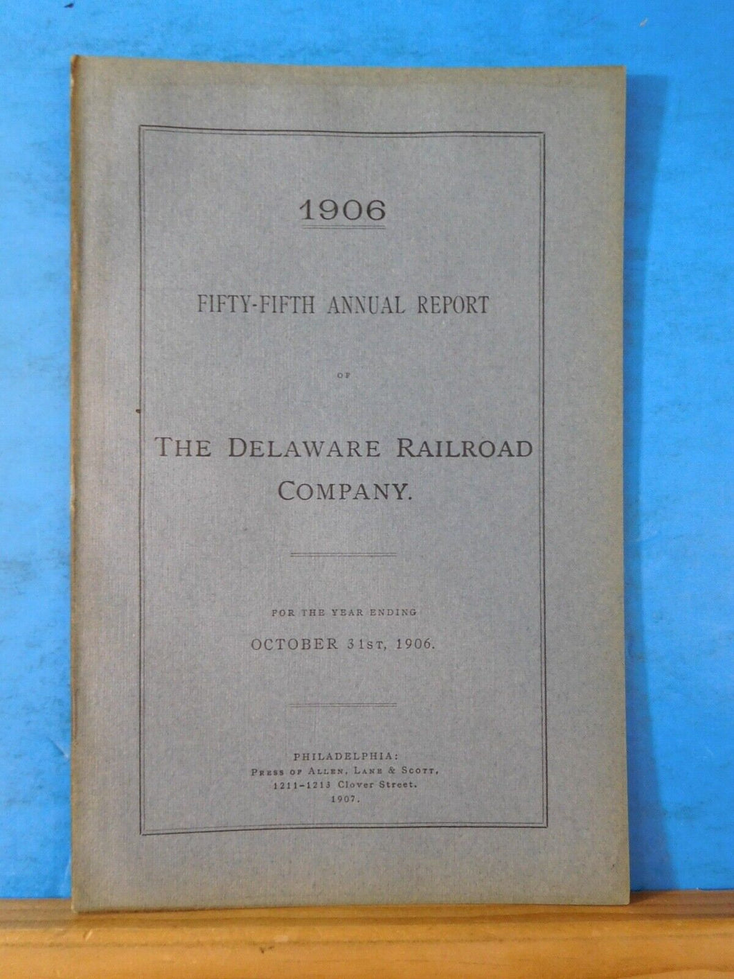Delaware Railroad Company Annual report 1906 October 31