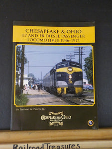 Chesapeake & Ohio E7 and E8 Diesel Passenger Locomotives 1946 to 1971 by Dixon