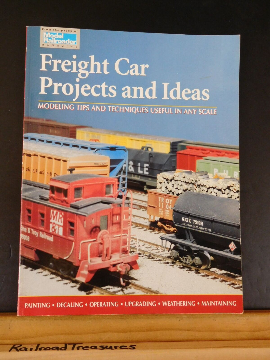 Freight Car Projects and Ideas Modeling tips & Techniques useful in any scale