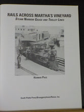 Rails Across Martha’s Vineyard Steam Narrow Gauge and Trolley Lines by Page   SC